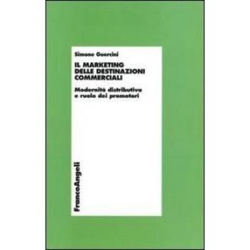 Il marketing delle destinazioni commerciali. Modernità distributiva e ruolo dei promotori