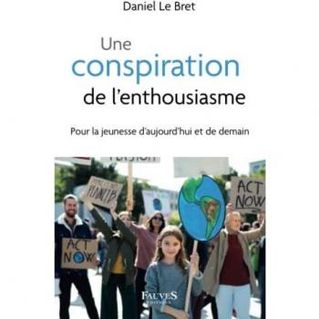 Le Bret, Daniel: Une conspiration de l'enthousiasme