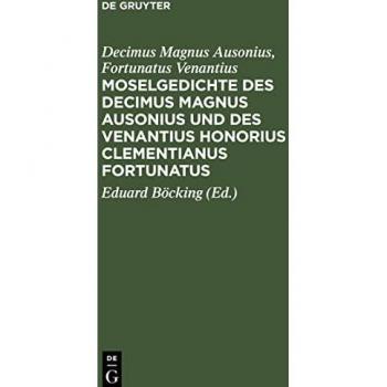 Moselgedichte von Ausonius und Fortunatus