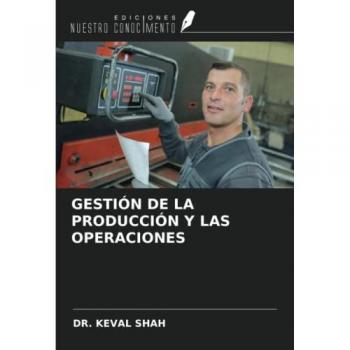 GESTIÓN DE LA PRODUCCIÓN Y LAS OPERACIONES
