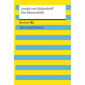 Das Marmorbild: Reclam XL