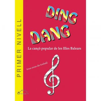 Ding dang: La cançó popular de les illes balears. Una eina de treball. Primer nivell (Tapa blanda).