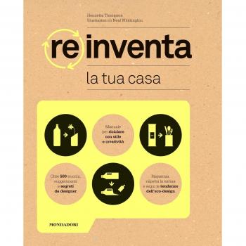 Reinventa la tua casa. Ediz. illustrata