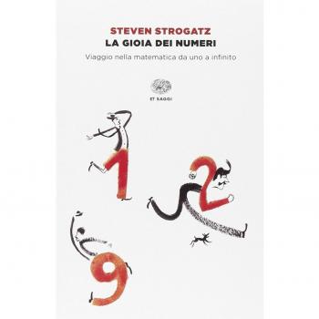 La gioia dei numeri. Viaggio nella matematica da uno a infinito