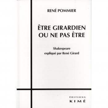 Être Girardien ou Ne Pas Etre
