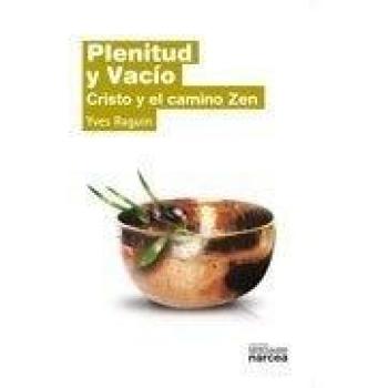 PLENITUD Y VACIO. CRISTO Y CAMINO ZEN