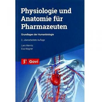 Lars Werntz Physiologie Und Anatomie Für Pharmazeuten: Grundlagen Der Humanbiologie (Govi)