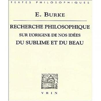 Girons, B. Saint Edmund Burke: Recherche Philosophique Sur L'Origine De Nos Idees Du Sublime Et Du Beau (Bibliotheque Des Textes Philosophiques)