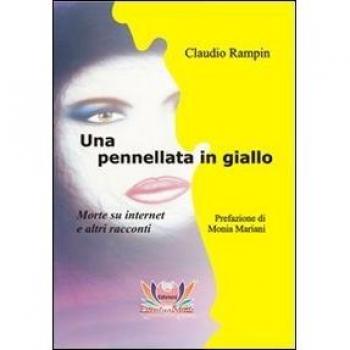 Una pennellata in giallo. Morte su Internet e altri racconti