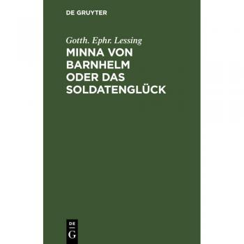 Minna von Barnhelm oder das Soldatenglück