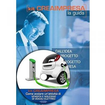 Come avviare un'attività di vendita e noleggio di veicoli elettrici. Con CD-ROM