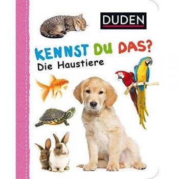 Duden 12+: Kennst du das? Die Haustiere: ab 12 Monaten