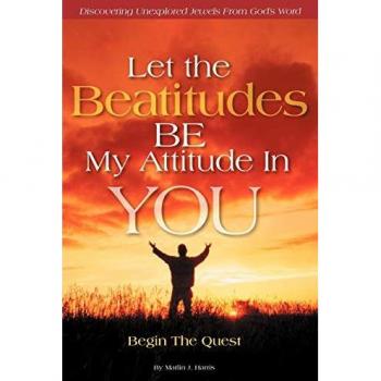 Let the beatitudes be my attitude in you paperback