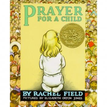 Prayer for a Child, by Rachel Field