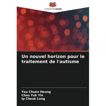Chuen Heung, Yau: Un nouvel horizon pour le traitement de l'autisme