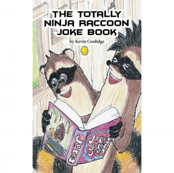 The Totally Ninja Raccoon Joke Book