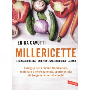 Millericette. Il meglio della cucina tradizionale, regionale e internazionale, sperimentata da tre generazioni di cuochi