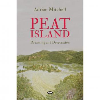 Peat Island: Dreaming and desecration