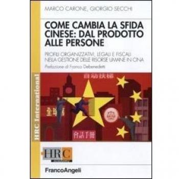 Come cambia la sfida cinese: dal prodotto alle persone. Profili organizzativi, legali e fiscali nella gestione delle risorse umane in Cina