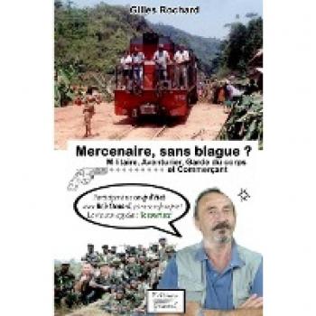 Mercenaire, sans blague ?: Militaire, aventurier, garde du corps et commerçant (1)