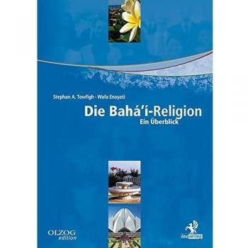 Die Bahá'í-Religion: Ein Überblick