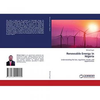 Renewable Energy in Nigeria: Understanding the law, regulation, trends, and opportunities