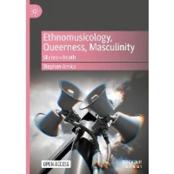 Ethnomusicology, Queerness, Masculinity: Silence=Death