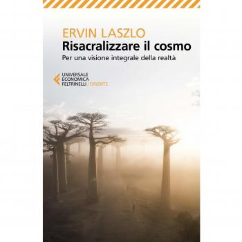 Risacralizzare il cosmo. Per una visione integrale della realtà