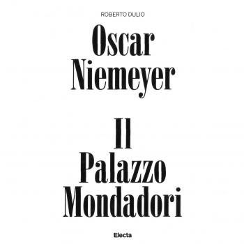 Oscar Niemeyer. Il palazzo Mondadori. Ediz. a colori
