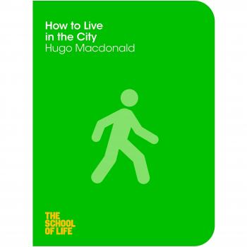HOW TO LIVE IN THE CITY