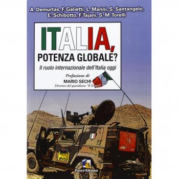 Italia, potenza globale? Il ruolo internazionale dell'Italia oggi