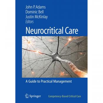 Neurocritical Care: A Guide to Practical Management