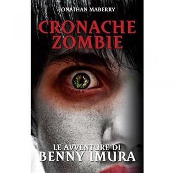 Le avventure di Benny Imura. Cronache zombie