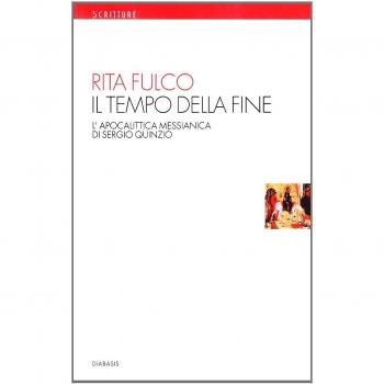 Il tempo della fine. L'apocalittica messianica di Sergio Quinzio