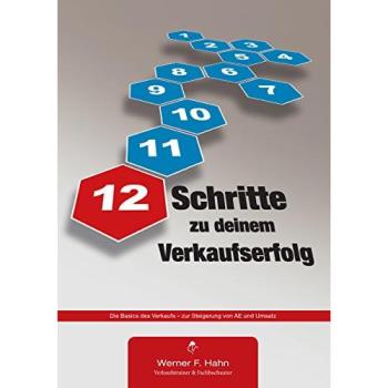 12 Schritte zu deinem Verkaufserfolg: Die Basics des Verkaufs