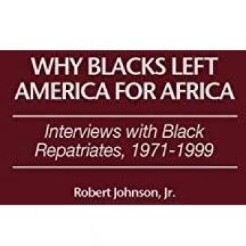 Why Blacks Left America for Africa