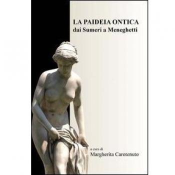 La paideia ontica. Dai sumeri a Meneghetti