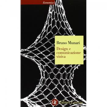 Bruno Munari Design E Comunicazione Visiva. Contributo A Una Metodologia Didattica