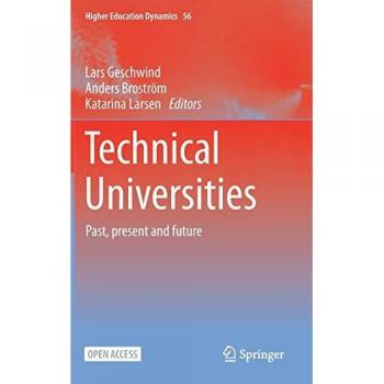 Technical Universities: Past, present and future (Higher Education Dynamics, 56, Band 56)