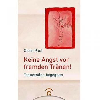 Keine Angst vor fremden Tränen!