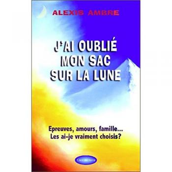 J'ai Oublié Mon Sac Sur La Lune