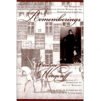 Rememberings: The World of a Russian-Jewish Woman in the Nineteenth Century