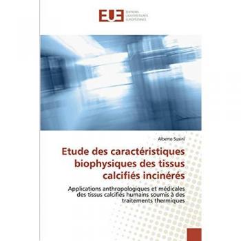 Susini, Alberto: Etude des caractéristiques biophysiques des tissus calcifiés incinérés