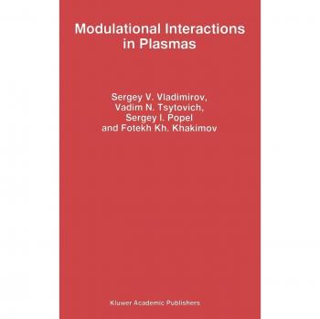 Modulational Interactions in Plasmas (Astrophysics and Space Science Library, 201, Band 201)