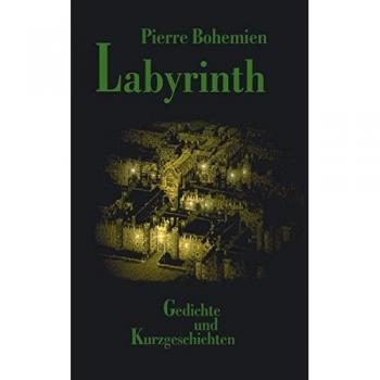 Labyrinth: Gedichte und Kurzgeschichten