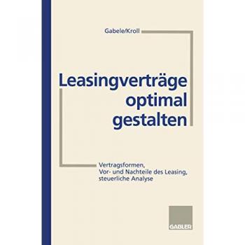 Leasingverträge optimal gestalten: Vertragsformen, Vor