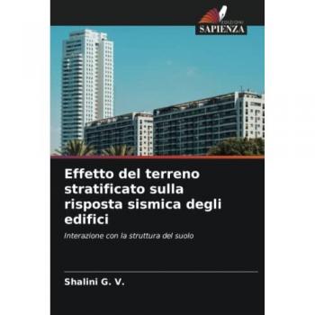 G. V., Shalini: Effetto del terreno stratificato sulla risposta sismica degli edifici