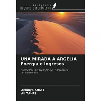 Khiat, Zekuiya: UNA MIRADA A ARGELIA Energía e ingresos