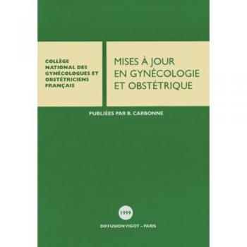 Mises A Jour En Gynecologie Et Obstetrique. Vingt-Troisiemes Journees Nationales 1999