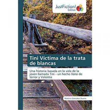 Tini Víctima de la trata de blancas: Una historia basada en la vida de la joven llamada Tini